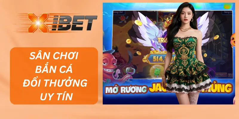 Banca Zca – Sân Chơi Bắn Cá Đổi Thưởng Uy Tín Tại XIBET