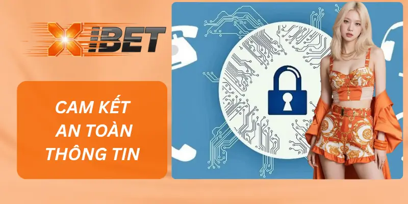 Chính Sách Bảo Mật XIBET – Cam Kết An Toàn Thông Tin