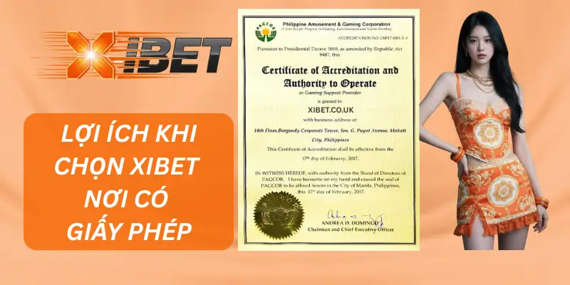 Lợi ích khi chọn XIBET nơi có giấy phép hoạt động