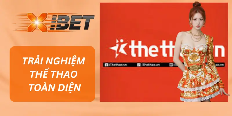 ithethao XIBET Mang Đến Trải Nghiệm Thể Thao Toàn Diện