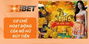 Cơ Chế Hoạt Động Của Nổ Hũ Rút Tiền Tại XIBET