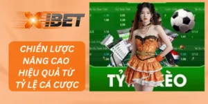 Chiến Lược Nâng Cao Hiệu Quả Từ Tỷ Lệ Cá Cược